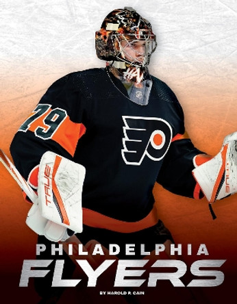 Philadelphia Flyers by Harold P. Cain 9781634945219