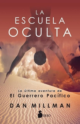 La Escuela Oculta by Dan Millman 9788417030476