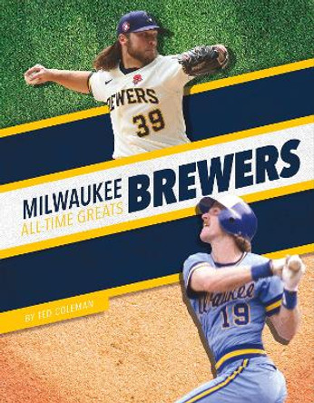 Milwaukee Brewers by Ted Coleman 9781634945042