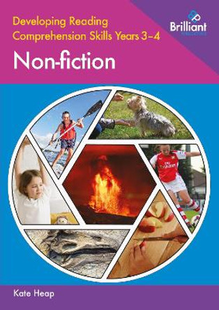 Developing Reading Comprehension Skills Years 3-4: Non-fiction by Kate Heap 9780857478573