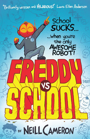Freddy vs School by Neill Cameron 9781788451437 Freddy vs School by Neill Cameron 9781788451437