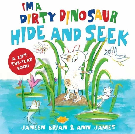 I'm a Dirty Dinosaur Hide and Seek: A Lift-the-flap book by Janeen Brian 9780143777427