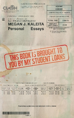 This Book is Brought to You by My Student Loans by Megan J Kaleita 9781944866334
