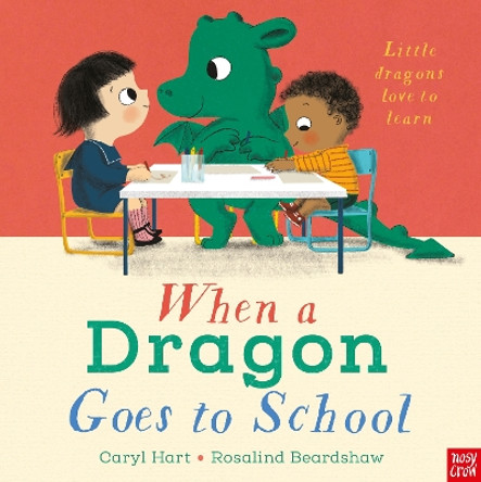 When a Dragon Goes to School by Rosalind Beardshaw 9781788007719