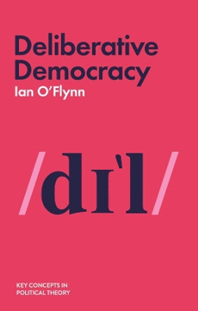 Deliberative Democracy by Ian O'Flynn 9781509523467