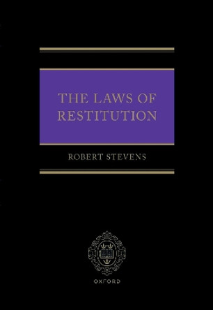 The Laws of Restitution by Prof Robert Stevens 9780192885029