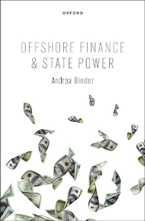 Offshore Finance and State Power by Andrea Binder 9780192870124