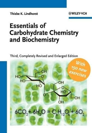 Essentials of Carbohydrate Chemistry and Biochemistry by Thisbe K. Lindhorst 9783527315284