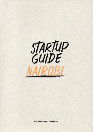 Startup Guide Nairobi: Volume 1 by Startup Guides