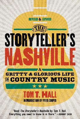 The Storyteller's Nashville: A Gritty & Glorious Life in Country Music by Tom T. Hall 9781951217037