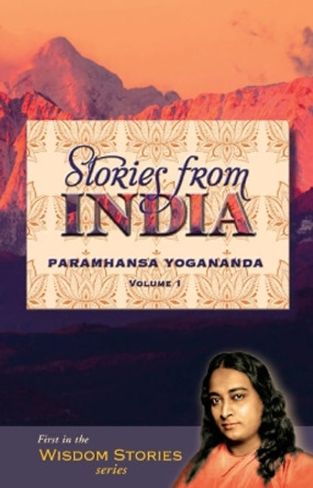 Stories from India - Volume 1 by Paramahansa Yogananda 9781565891067