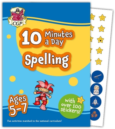 New 10 Minutes a Day Spelling for Ages 5-7 (with reward stickers) by CGP Books 9781837740185