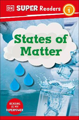 DK Super Readers Level 1 States of Matter by DK 9780744075656