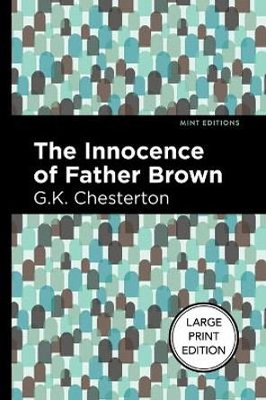 The Innocence of Father Brown: Large Print Edition by G. K. Chesterton 9798888975220