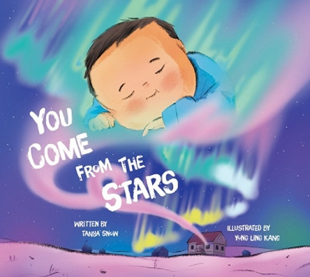You Come from the Stars: English Edition by Tanya Snow 9781774506783