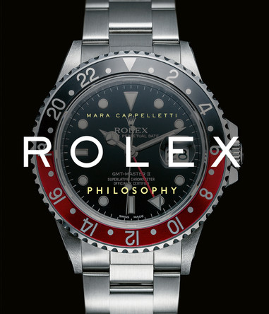 Rolex Philosophy by Mara Cappelletti 9781788842396