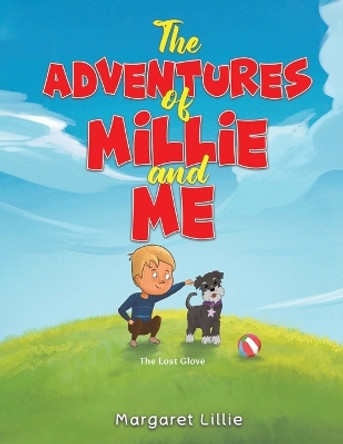 The Adventures of Millie and Me: The Lost Glove by Margaret Lillie 9781398419957