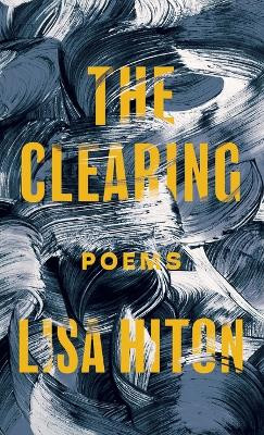 Clearing by Lisa Hiton 9781625570956