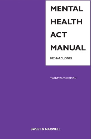 Mental Health Act Manual by Richard Jones 9780414115804