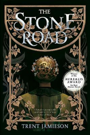 The Stone Road by Trent Jamieson 9781645660705