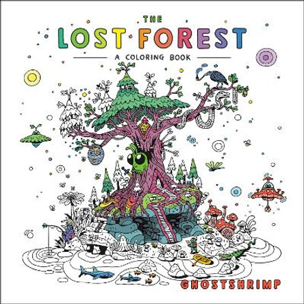 The Lost Forest: A Coloring Book by GHOSTSHRIMP 9780593712597