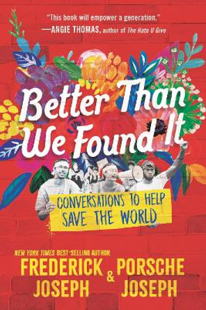 Better Than We Found It: Conversations to Help Save the World by Frederick Joseph 9781536233025