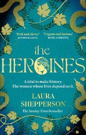The Heroines: The instant Sunday Times bestseller by Laura Shepperson 9781408725443