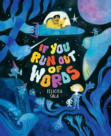 If You Run Out of Words by Felicita Sala 9781419766886