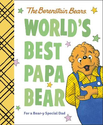 World's Best Papa Bear (Berenstain Bears): For a Bear-y Special Dad by Michael Berenstain 9780593708705