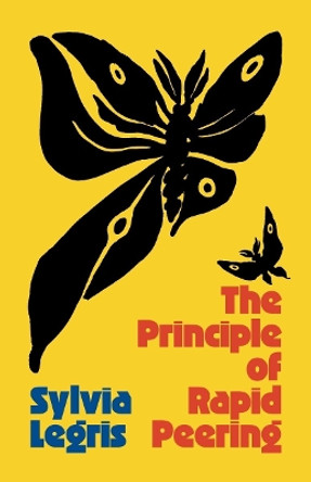 The Principle of Rapid Peering by Sylvia Legris 9780811237642