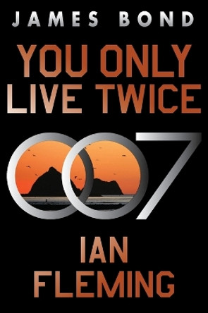 You Only Live Twice: A James Bond Novel by Ian Fleming 9780063298989