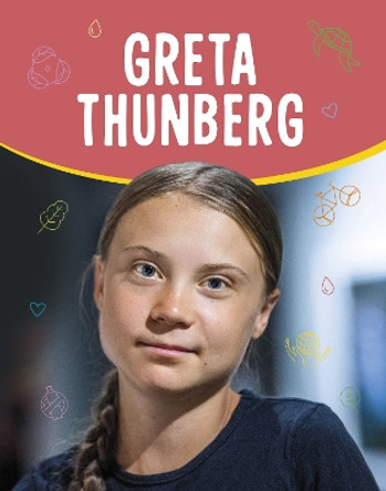 Greta Thunberg by Jaclyn Jaycox 9781398244313 Greta Thunberg by Jaclyn Jaycox 9781398244313