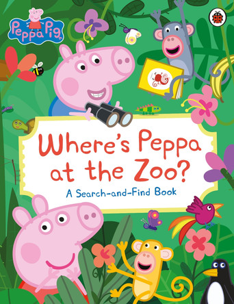 Peppa Pig: Where’s Peppa at the Zoo?: A Search-and-Find Book by Peppa Pig 9780241667347