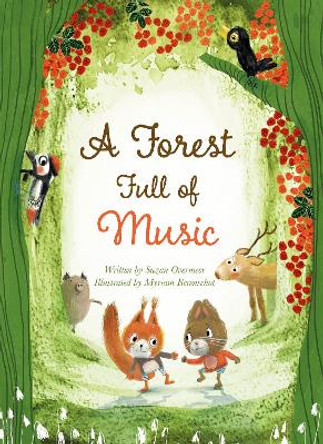 A Forest Full of Music by Suzan Overmeer 9781605379913