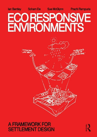 EcoResponsive Environments: A Framework for Settlement Design by Ian Bentley 9780415818766