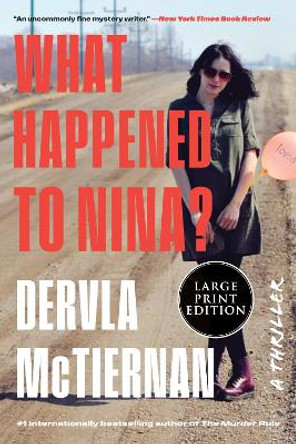 What Happened to Nina?: A Thriller by Dervla McTiernan 9780063360112