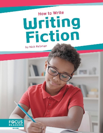 How to Write: Writing Fiction by Nick Rebman 9798889980698