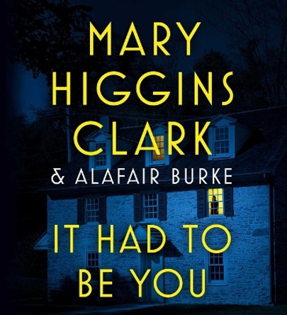 It Had to Be You by Mary Higgins Clark 9781797128429