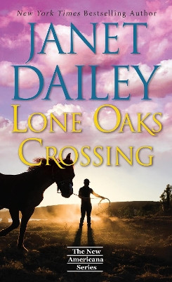 Lone Oaks Crossing by Janet Dailey 9781420156164