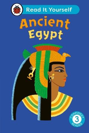 Ancient Egypt: Read It Yourself - Level 3 Confident Reader by Ladybird 9780241563663