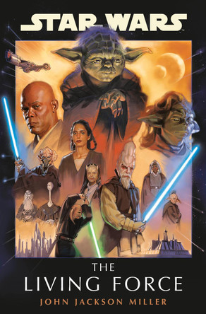 Star Wars: The Living Force by John Jackson Miller 9781529919448