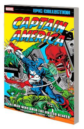 CAPTAIN AMERICA EPIC COLLECTION: THE MAN WHO SOLD THE UNITED STATES by TBA 9781302955205