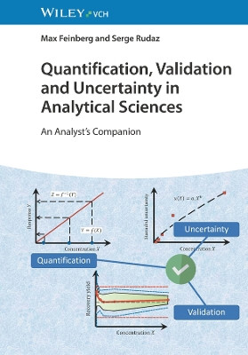 Quantification, Validation and Uncertainty in Analytical Sciences: An Analyst's Companion by Max Feinberg 9783527353323