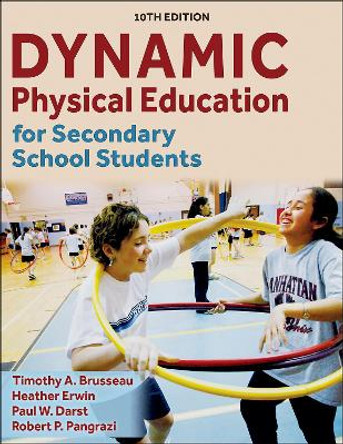 Dynamic Physical Education for Secondary School Students by Timothy A. Brusseau, Jr. 9781718213838