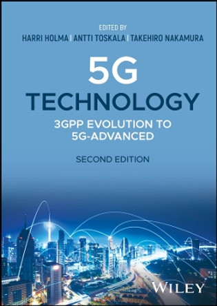 5G Technology: 3GPP Evolution to 5G-Advanced by Harri Holma 9781119816034