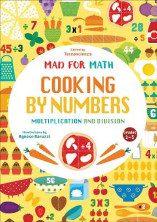 Cooking by Numbers: Multiplication and Division by Tecnoscienza 9788854420731