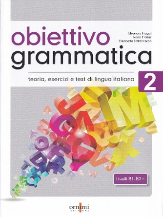 Obiettivo Grammatica 2 (B1-B2+): 2022 by Eleonora Fragai 9786185554026