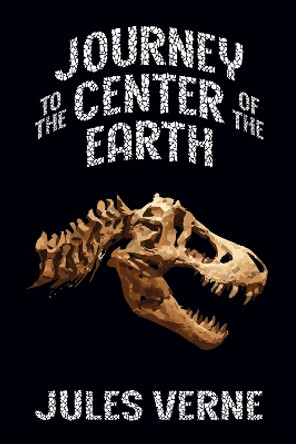 Journey to the Center of the Earth by Jules Verne 9781722504014