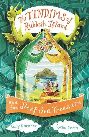 The Tindims of Rubbish Island and the Deep Sea Treasure by Sally Gardner 9781804549315