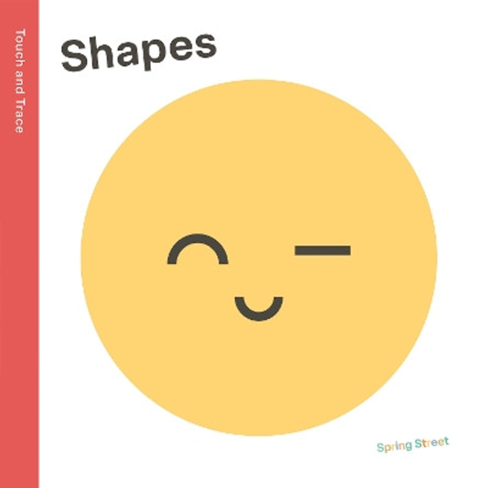 Spring Street Touch and Trace: Shapes by Boxer Books 9781454711858